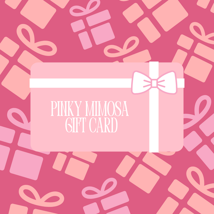 Pinky Mimosa Gift Card